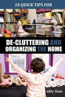 10 Quick Tips for De-cluttering and Organizing the Home 1496017161 Book Cover