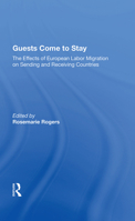 Guests Come to Stay: The Effects of European Labor Migration on Sending and Receiving Countries 0367158167 Book Cover