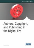 Authors, Copyright, and Publishing in the Digital Era 1466652144 Book Cover