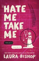 Hate Me Take Me: A Novel 1668226634 Book Cover
