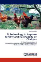 AI Technology to Improve Fertility and Hatchability of Chickens 3659304026 Book Cover
