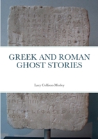Greek and Roman Ghost Stories 0645434418 Book Cover