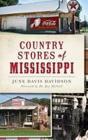 Country Stores of Mississippi 1626195927 Book Cover