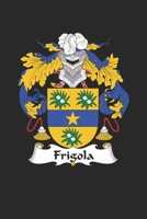 Frigola: Frigola Coat of Arms and Family Crest Notebook Journal (6 x 9 - 100 pages) 169439963X Book Cover