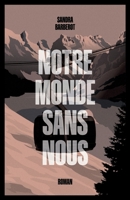 Notre monde sans nous (French Edition) B0FX8K1LNB Book Cover