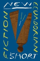 New Ecuadorian Short Fiction 9942736360 Book Cover