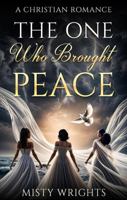 The One Who Brought Peace B0FD9T2KPN Book Cover