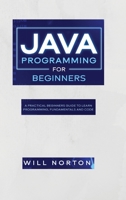 Java programming for beginners: A practical beginners guide to learn java programming, fundamentals and code B08QQTB58S Book Cover