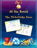 At the Beach and The Motorbike Race 9657041325 Book Cover