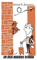 Un bien mauvais roman (French Edition) 2322638749 Book Cover