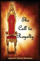 The Call to Royalty 1662821743 Book Cover