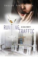Running Against Traffic 1621419932 Book Cover