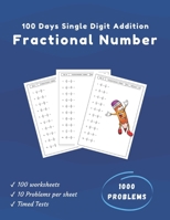 100 Days of Fraction Addition Worksheets (Single-Digit) for Grade 3 to 5: Build a Strong Foundation in Fractional Math Concepts B0FGDBKV9N Book Cover