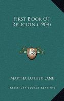 First Book Of Religion 1436847184 Book Cover