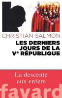 Les Derniers Jours de La Ve Republique 2213685630 Book Cover