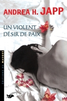 Un violent désir de paix 2702479669 Book Cover