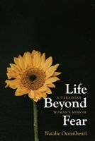 Life Beyond Fear: A Ukrainian Woman's Memoir 1640126872 Book Cover