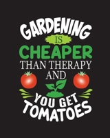 Gardening Journal Notebook: Gardening Gifts for Grandma & Grandpa - Funny Quote Gardening is Cheaper Than Therapy Simple Log Book 1692516132 Book Cover