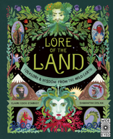 Lore of the Land: Folklore and Wisdom from the Wild Earth 071126984X Book Cover