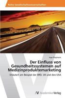 Der Einfluss von Gesundheitssystemen auf Medizinproduktemarketing 3639726286 Book Cover