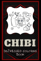 Chibi Distressed Coloring Book: Artistic Adult Coloring Book B08NR9TF4J Book Cover