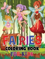 Fairies Coloring Book for Kids: A Beautiful & Gorgeous Collection Of Fairies Coloring Books with Nice Book Cover B08JB9R1R2 Book Cover