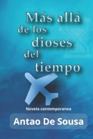 Más allá de los dioses del tiempo (Spanish Edition) B0CSVPJTZ5 Book Cover