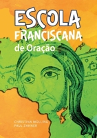 Escola Franciscana de Oração (Portuguese Edition) 3759761488 Book Cover