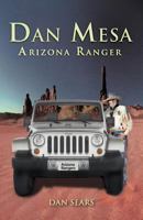 Dan Mesa Arizona Ranger 1462032850 Book Cover
