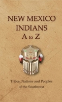 New Mexico Indians - A to Z 040309772X Book Cover