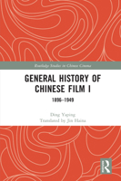 General History of Chinese Film I: 1896–1949 103206952X Book Cover