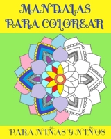 MANDALA PARA COLOREAR: PARA NIÑAS Y NIÑOS / 40 DISEÑOS DE MANDALA/ 8X10 pulgadas/ 82 páginas/ Mindfulnes Zen B08PQPGRXM Book Cover