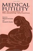 Medical Futility: and the Evaluation of Lifesustaining Interventions 0521568773 Book Cover
