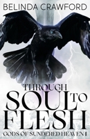 Through Soul to Flesh 1764607058 Book Cover