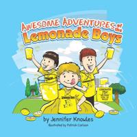 Awesome Adventures of the Lemonade Boys 1095908413 Book Cover