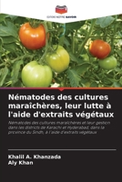 Nématodes des cultures maraîchères, leur lutte à l'aide d'extraits végétaux (French Edition) 6209300200 Book Cover