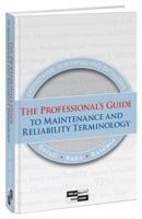 The Professionals Guide To Maintenance And Reliability Terminology 0982516363 Book Cover