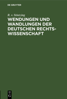 Wendungen Und Wandlungen Der Deutschen Rechtswissenschaft: Rede Zur Säcularfeier Des Geburtstages Friedrich Carl Von Savigny's Am 21. Februar 1879 3112515358 Book Cover