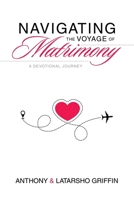 Navigating the Voyage of Matrimony: A Devotional Journey B0F62P65WT Book Cover