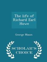 The Life of Richard Earl Howe 1016391935 Book Cover