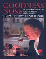 Goodness Nose: The Passionate Revelations of a Scotch Whisky Master Blender 1906476152 Book Cover