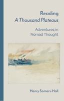 Reading a Thousand Plateaus: Adventures in Nomad Thought B001CLBLJA Book Cover