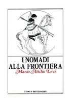 I Nomadi Alla Frontiera: I Popoli Delle Steppe E L'Antico Mondo Greco-Romano 8870626636 Book Cover