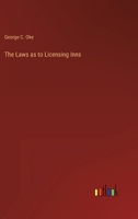 The Laws as to Licensing Inns 3368160567 Book Cover