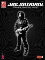 Joe Satriani - Strange Beautiful Music 157560597X Book Cover