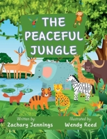 The Peaceful Jungle 1304603903 Book Cover