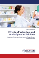 Effects of Valsartan and Amlodipine in SHR Rats 6205630028 Book Cover