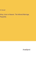 Alroy. Ixion in Heaven. The Infernal Marriage. Popanilla. 3382106639 Book Cover