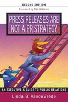 Press Releases Are Not a PR Strategy 0976252716 Book Cover