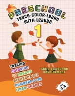 Preschool: Tracing Leaves 1 (The Little Fingers' Great Tracing Quest) 1998690032 Book Cover